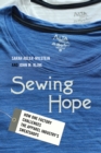Sewing Hope : How One Factory Challenges the Apparel Industry's Sweatshops - eBook