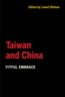 Taiwan and China : Fitful Embrace - eBook