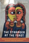 The Stranger at the Feast : Prohibition and Mediation in an Ethiopian Orthodox Christian Community - eBook