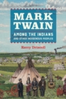 Mark Twain among the Indians and Other Indigenous Peoples - eBook