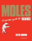 Moles : A Survival Guide - Book