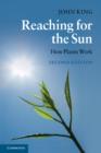 Reaching for the Sun : How Plants Work - Book