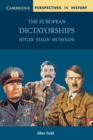 The European Dictatorships : Hitler, Stalin, Mussolini - Book