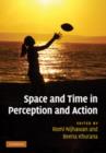 Space and Time in Perception and Action - Book