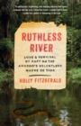 Ruthless River : Love and Survival by Raft on the Amazon's Relentless Madre de Dios - Book