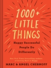 1000+ Little Things Happy Successful People Do Differently - eBook