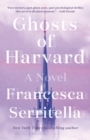 Ghosts of Harvard : A Novel - Book