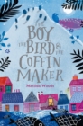 Boy, the Bird & the Coffin Maker - eBook