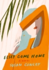 Elsey Come Home : A Novel - Book