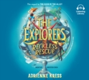 Explorers: The Reckless Rescue - eAudiobook