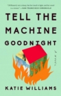 Tell the Machine Goodnight - eBook