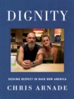 Dignity : Seeking Respect in Back Row America - Book