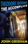 Theodore Boone: The Accomplice - eBook