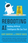 Rebooting AI : Building Artificial Intelligence We Can Trust - Book