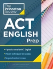 Princeton Review ACT English Prep : 4 Practice Tests + Review + Strategy for the ACT English Section - Book