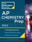 Princeton Review AP Chemistry Prep, 2022 : 4 Practice Tests + Complete Content Review + Strategies & Techniques - Book