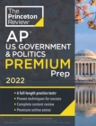 Princeton Review AP U.S. Government & Politics Premium Prep, 2022 : 6 Practice Tests + Complete Content Review + Strategies & Techniques - Book