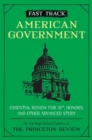Fast Track: American Government : Essential Review for AP, Honors, and Other Advanced Study - Book