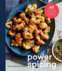 Power Spicing : 60 Simple Recipes for Well-Seasoned Meals and a Healthy Body - Book