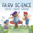 Solid, Liquid, Gassy! - Book