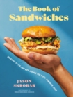 The Book of Sandwiches : Delicious to the Last Bite: Recipes for Every Sandwich Lover - Book