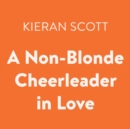 Non-Blonde Cheerleader in Love - eAudiobook