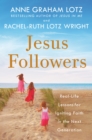 Jesus Followers : Real-Life Lessons for Igniting Faith in the Next Generation - Book