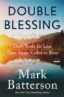 Double Blessing : How to Get It. How to Give It - Book