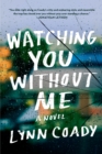 Watching You Without Me - eBook