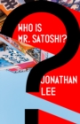 Who Is Mr. Satoshi? - eBook