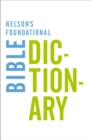 Nelson's Foundational Bible Dictionary with the New King James Version Bible - eBook