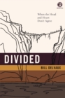 Divided: When the Head and Heart Don't Agree - eBook