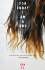 For Today I Am a Boy : A Novel - eBook