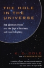 The Hole in the Universe : How Scientists Peered over the Edge of Emptiness and Found Everything - eBook