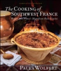 The Cooking of Southwest France : Recipes from France's Magnificient Rustic Cuisine - eBook