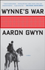 Wynne's War : A Novel - eBook