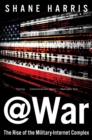 @War : The Rise of the Military-Internet Complex - eBook