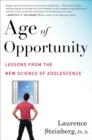 Age of Opportunity : Lessons from the New Science of Adolescence - eBook