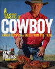 A Taste of Cowboy : Ranch Recipes and Tales from the Trail - eBook