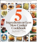 5 Ingredients or Less Slow Cooker Cookbook - eBook