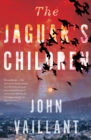 The Jaguar's Children : A Novel - eBook