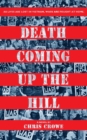 Death Coming Up the Hill - eBook