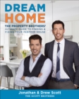 Dream Home : The Property Brothers' Ultimate Guide to Finding & Fixing Your Perfect House - eBook
