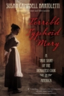 Terrible Typhoid Mary : A True Story of the Deadliest Cook in America - eBook