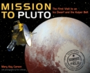 Mission to Pluto : The First Visit to an Ice Dwarf and the Kuiper Belt - eBook