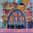 My Bed : Enchanting Ways to Fall Asleep Around the World - Book