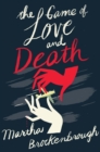 The Game of Love and Death - eBook