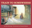 Train to Somewhere - eBook
