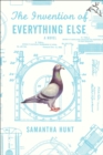 The Invention of Everything Else : A Novel - eBook
