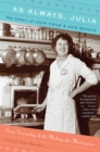 As Always, Julia : The Letters of Julia Child & Avis DeVoto - eBook